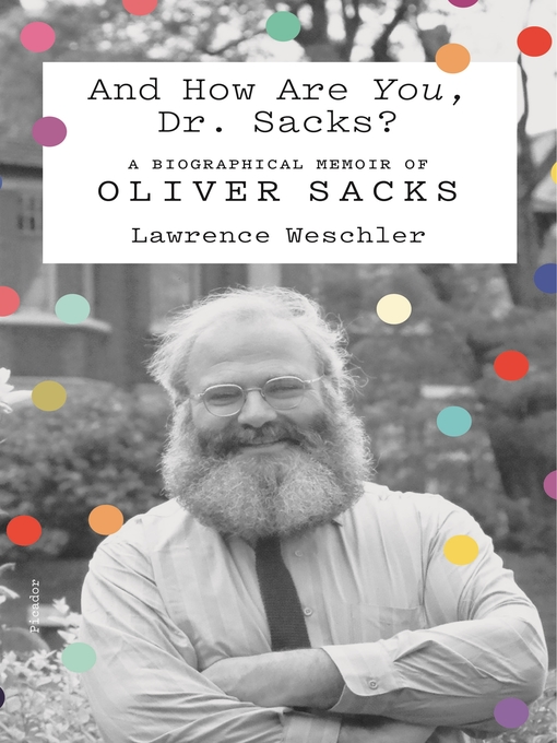 Title details for And How Are You, Dr. Sacks? by Lawrence Weschler - Wait list